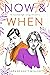Now & When