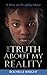 The Truth About My Reality by Rochelle Wright
