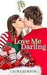 Love Me, Darling by Laura Burton