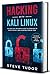 Hacking With Kali Linux by Steve Tudor
