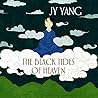 The Black Tides of Heaven by J.Y. Yang The Black Tides of Heaven by J.Y. Yang