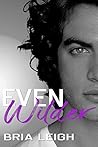 Even Wilder by Bria Leigh