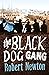 The Black Dog Gang by Robert Newton The Black Dog Gang by Robert Newton