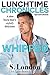 Whipped (Lunchtime Chronicl...