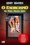 O Exorcismo da Minha Melhor Amiga by Grady Hendrix