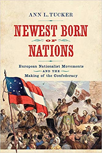 Newest Born of Nations: European Nationalist Movements and the Making of the Confederacy (Hardcover)