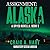 Assignment: Alaska (SpyCo, #5)