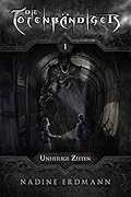 Unheilige Zeiten (Die Totenbändiger, #1) 