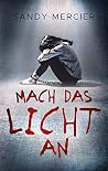 Mach das Licht an: Thriller (German Edition) Mach das Licht an: Thriller (German Edition)