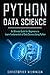 Python Data Science: An Ultimate Guide for Beginners to Learn Fundamentals of Data Science Using Python