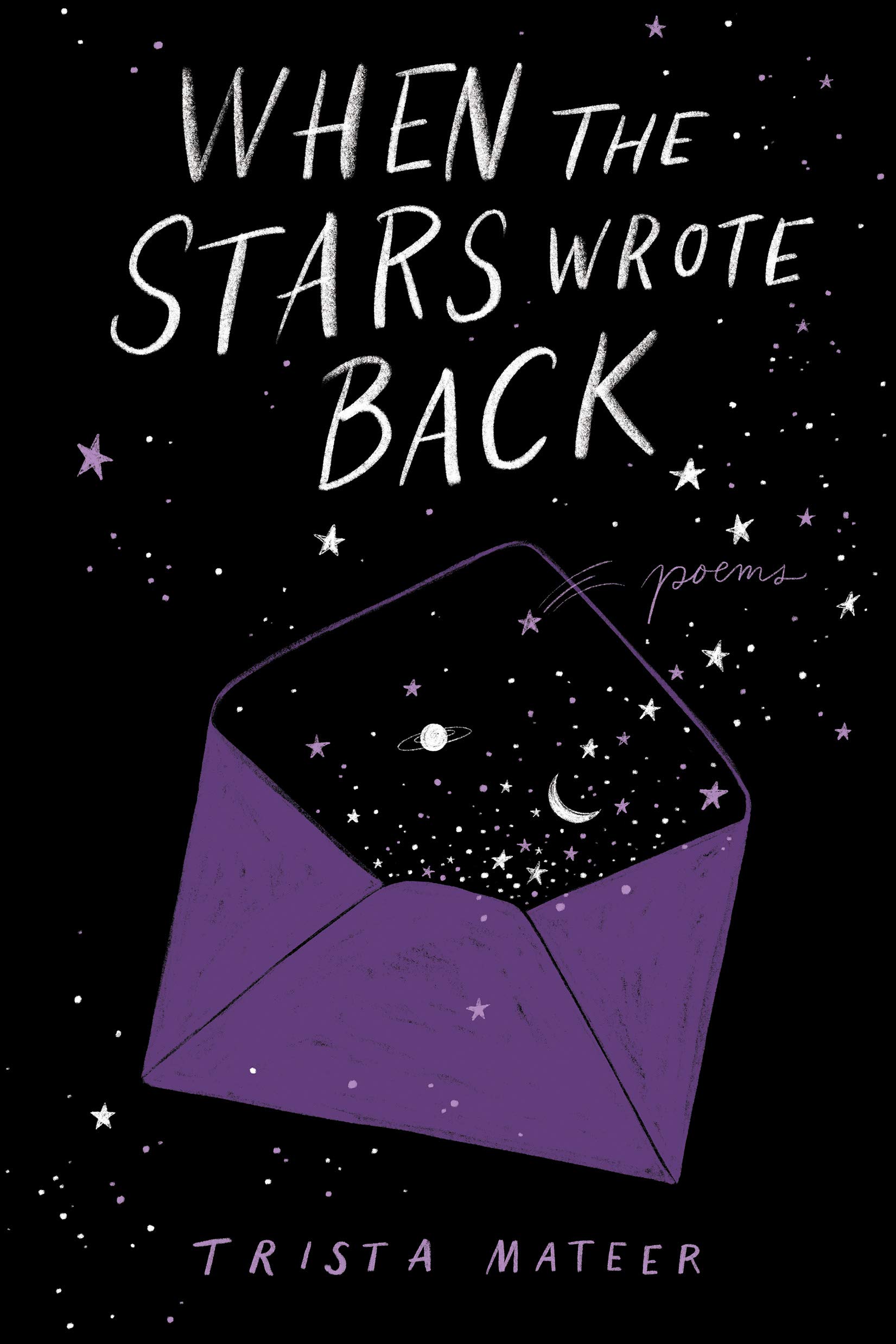 When the Stars Wrote Back BY Trista Mateer