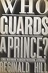 Who Guards a Prince?