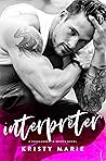 Interpreter by Kristy  Marie