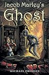 Jacob Marley's Ghost by Michael Fridgen