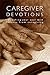 Caregiver Devotions: Refres...