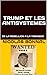 TRUMP ET LES ANTISYSTEMES: DE LA REBELLION A LA TRAHISON (French Edition)