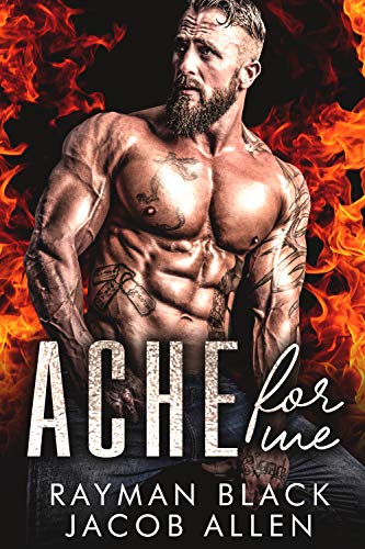 Ache For Me (Firefighter Romance #2)