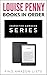 Louise Penny Books in Order...