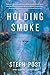 Holding Smoke