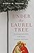 Under the Laurel Tree by Nicole M. Roccas