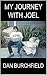 My Journey with Joel by Dan Burchfield