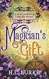 Magician's Gift by H.L. Burke