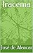 Iracema by José de Alencar