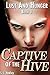 Captive of the Hive (Lust a...