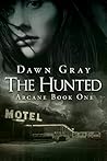 The Hunted (Arcane #1)