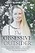 The Obsessive Outsider: One...