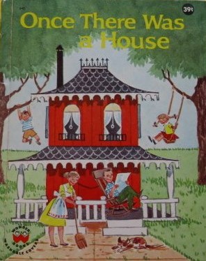 Once There Was a House