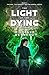 The Light of the Dying (The...