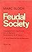 Feudal Society, Volume 2 - ...