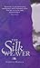 The Silk Weaver