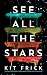See All the Stars by Kit Frick