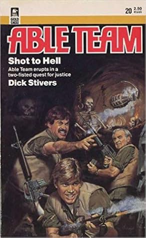 Shot to Hell (Able Team, #20)