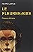 Le Pleurer-Rire by Lopes Henri