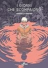 I giorni che scompaiono by Timothé Le Boucher