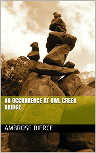 An Occurrence at Owl Creek Bridge