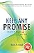 Keep Any Promise: A Blueprint for Designing Your Future