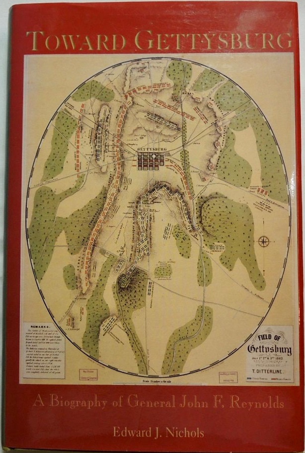 Towards Gettysburg: A Biography of General John F. Reynolds (Hardcover)