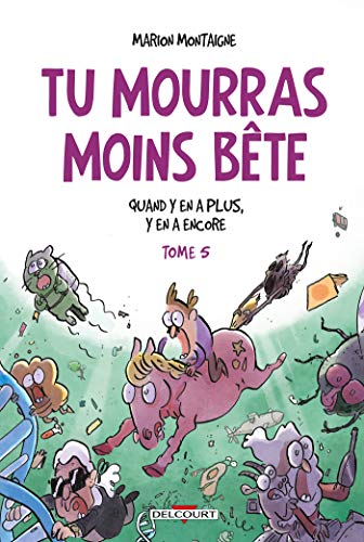 Quand y en a plus, y en a encore (Tu mourras moins bête, #5)