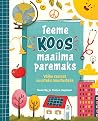 Teeme koos maailma paremaks. Väike raamat suurteks muutusteks by Kirsten Liepmann