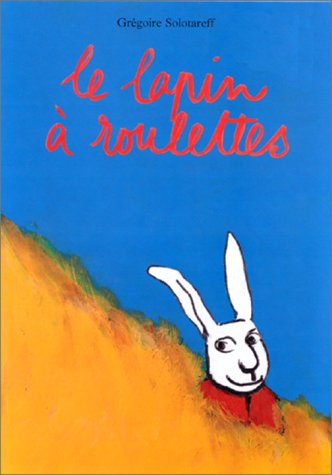 Le Lapin à roulettes (Hardcover)