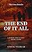 The End of It All: A Zombie...