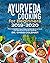 Ayurveda Cooking for Beginners 2019-2020 by Chris Coleman