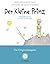Der Kleine Prinz. Die Originalausgabe by Antoine de Saint-Exupéry Der Kleine Prinz. Die Originalausgabe by Antoine de Saint-Exupéry
