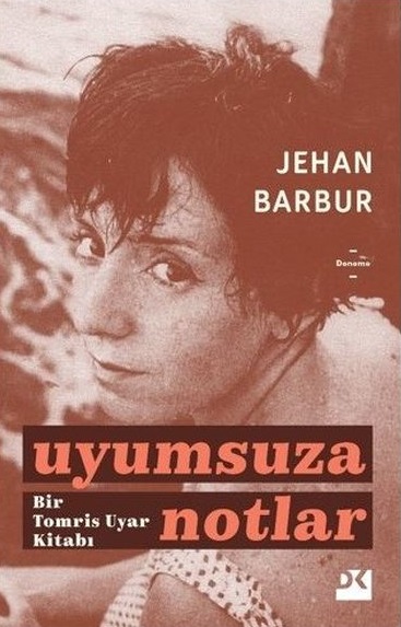 Uyumsuza Notlar: Bir Tomris Uyar Kitabı (Paperback)