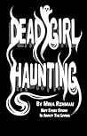 Dead Girl Haunting by Mina Rehman