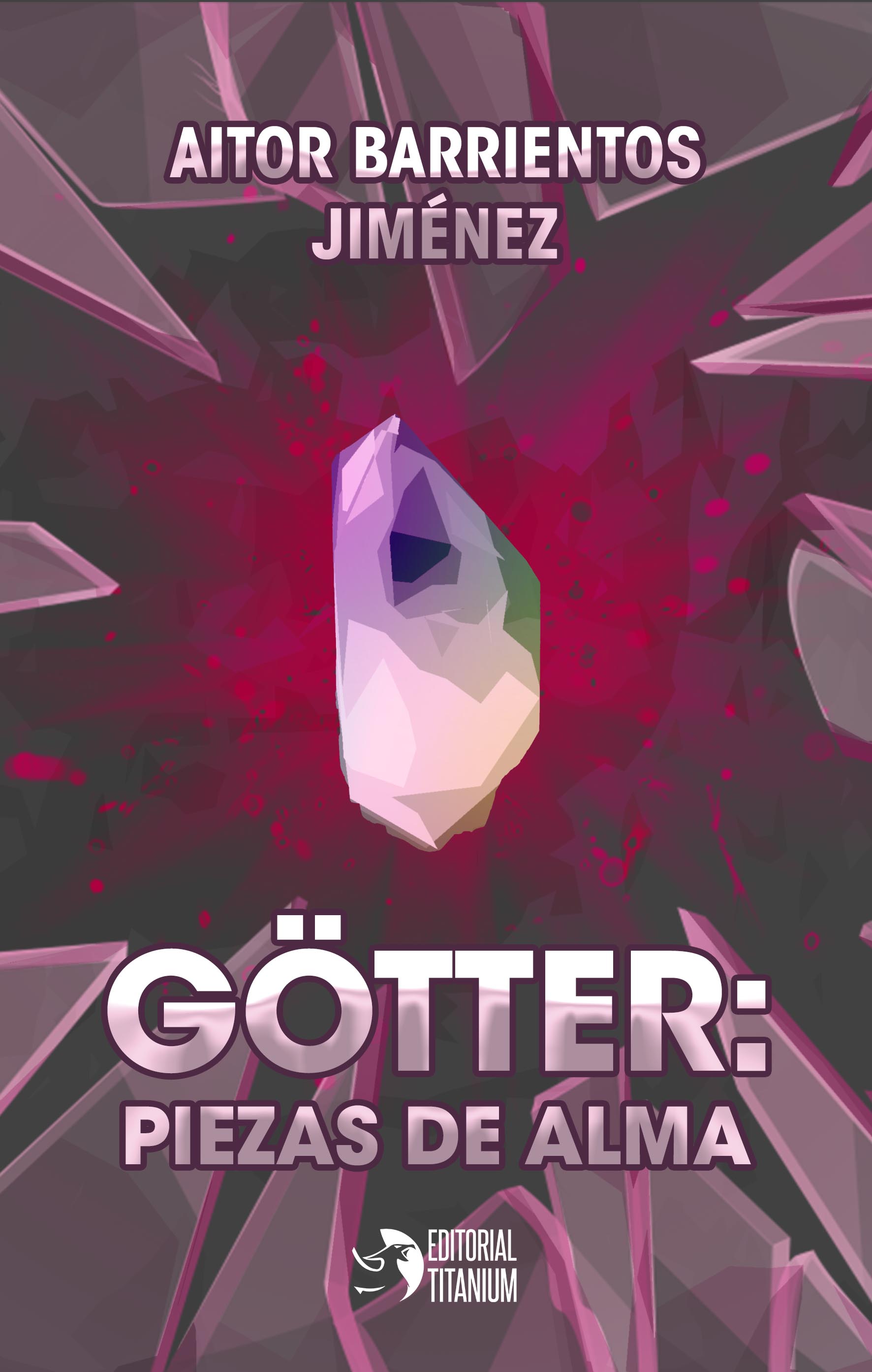 Götter: Piezas de Alma (Götter, #1).